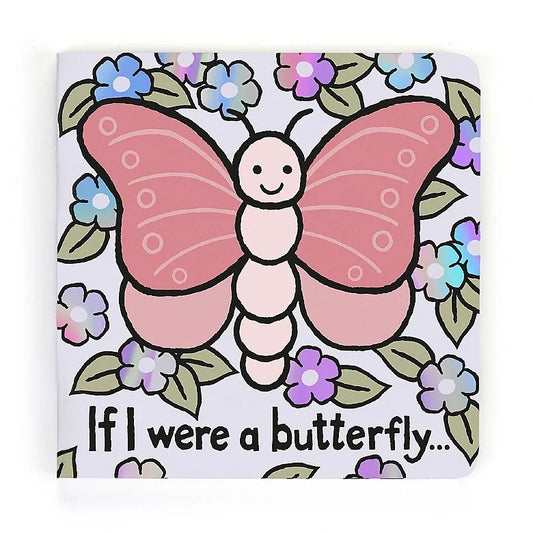 If I Were A Butterfly...Board Book