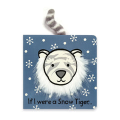 If I Were A Snow Tiger...Board Book
